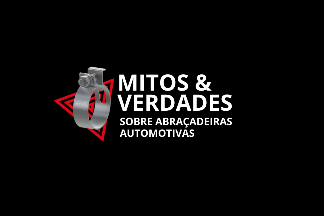 Mitos e Verdades sobre Abraçadeiras Automotivas Mitos e Verdades sobre Abraçadeiras Automotivas